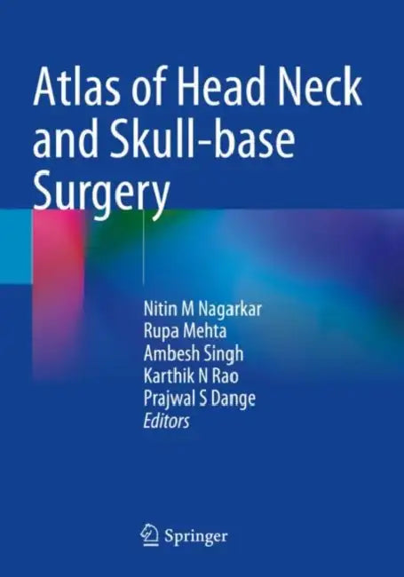 Atlas of Head Neck and Skull-base Surgery by Nitin M. Nagarkar