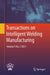 Transactions on Intelligent Welding Manufacturing: Volume V No. 2 2021 by Shanben Chen