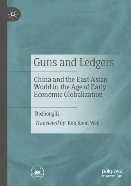 Guns and Ledgers by Bozhong Li