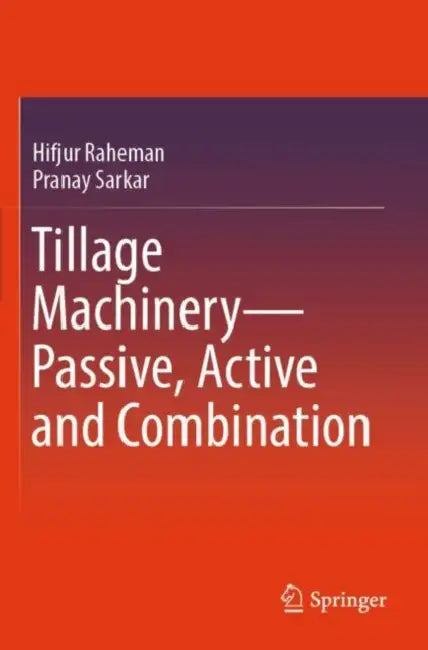 Tillage Machinery Passive, Active and Combination by Hifjur Raheman