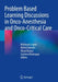 Problem Based Learning Discussions in Onco-Anesthesia and Onco-Critical Care by Nishkarsh Gupta