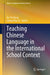 Teaching Chinese Language in the International School Context by Jia-Fei Hong