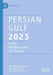 Persian Gulf 2023: India’s Relations with the Region by Md. Muddassir Quamar