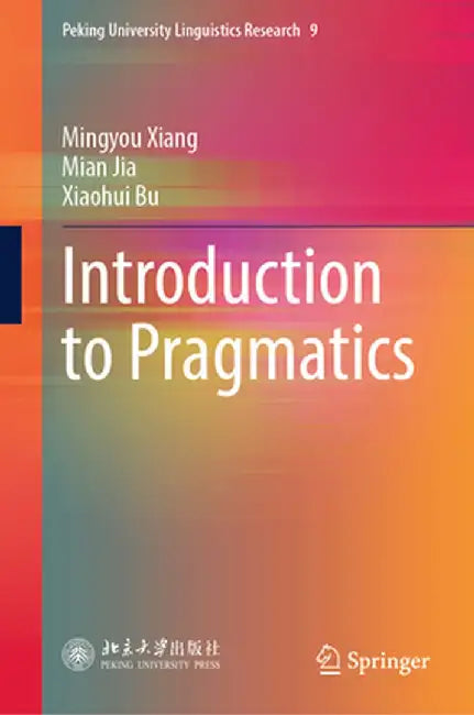 Introduction to Pragmatics by Mingyou Xiang