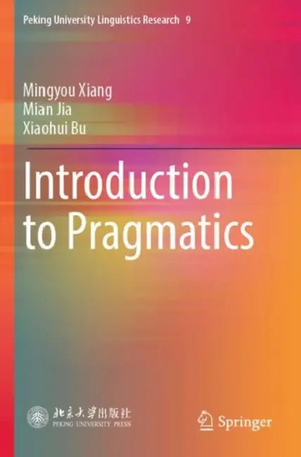 Introduction to Pragmatics by Mingyou Xiang