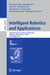 Intelligent Robotics and Applications: 16th International Conference, Icira 2023, Hangzhou, China, July 5-7, 2023, Proceedings, Part I by Huayong Yang