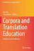 Corpora and Translation Education: Advances and Challenges by Jun Pan