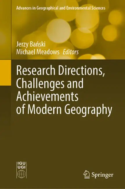 Research Directions, Challenges and Achievements of Modern Geography by Jerzy Bański