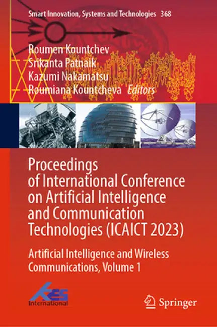 Proceedings of International Conference on Artificial Intelligence and Communication Technologies (Icaict 2023): Artificial Intelligence and Wireless by Roumen Kountchev