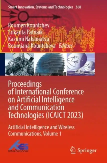Proceedings of International Conference on Artificial Intelligence and Communication Technologies (ICAICT 2023: Artificial Intelligence and Wireless by Roumen Kountchev