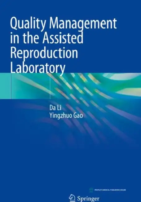 Quality Management in the Assisted Reproduction Laboratory by Da Li