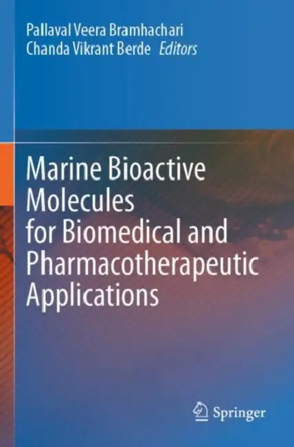 Marine Bioactive Molecules for Biomedical and Phar by Pallaval Veera Bramhachari