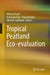 Tropical Peatland Eco-Evaluation by Mitsuru Osaki
