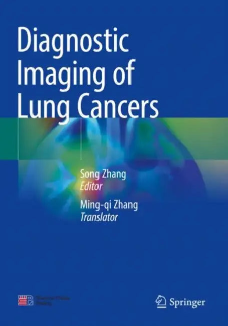 Diagnostic Imaging of Lung Cancers by Song Zhang