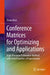 Conference Matrices for Optimizing and Applications: High-Precision Estimation Method with Small Number of Experiments by Teruo Mori