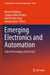 Emerging Electronics and Automation: Select Proceedings of E2a 2022 by Moncef Gabbouj