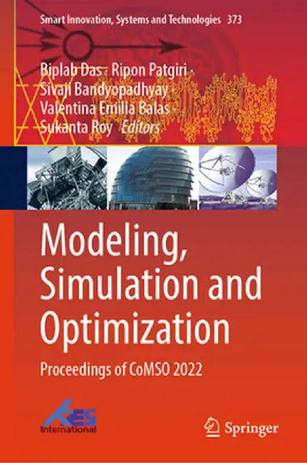 Modeling, Simulation and Optimization: Proceedings of Comso 2022 by Biplab Das