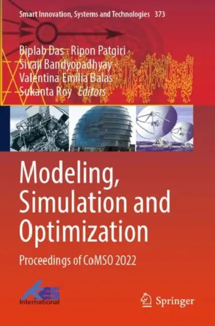 Modeling, Simulation and Optimization: Proceedings of Comso 2022 by Biplab Das