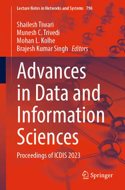 Advances in Data and Information Sciences: Proceedings of Icdis 2023 by Shailesh Tiwari