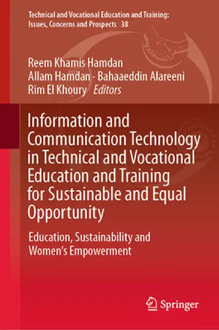 Information and Communication Technology in Technical and Vocational Education and Training for Sustainable and Equal Opportunity: Education, Sustaina by Reem Khamis Hamdan