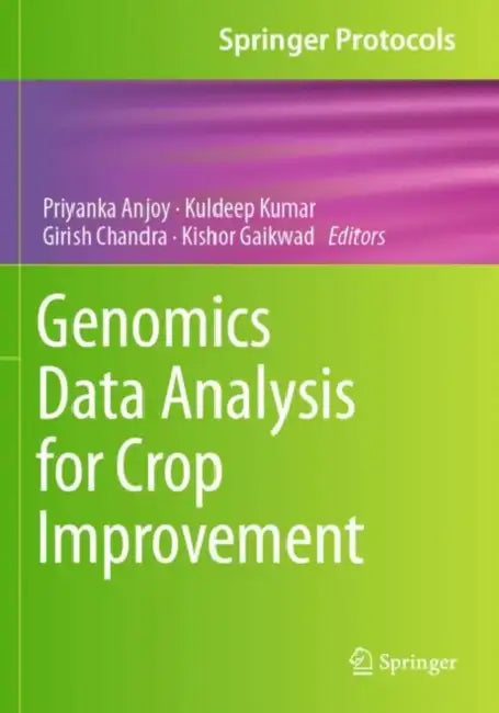Genomics Data Analysis for Crop Improvement by Priyanka Anjoy