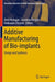 Additive Manufacturing of Bio-implants: Design and Synthesis by Amit Mahajan