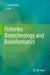 Fisheries Biotechnology and Bioinformatics by C. Judith Betsy