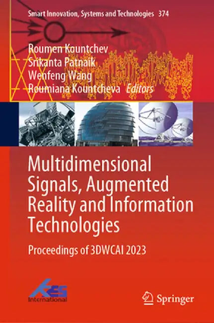 Multidimensional Signals, Augmented Reality and Information Technologies: Proceedings of 3dwcai 2023 by Roumen Kountchev
