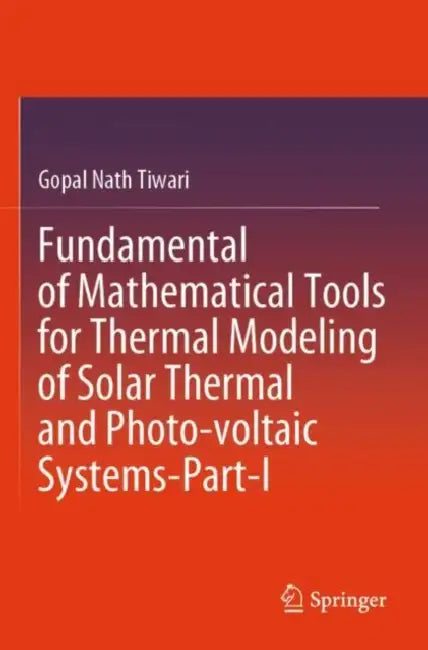 Fundamental of Mathematical Tools for Thermal Mode by Gopal Nath Tiwari