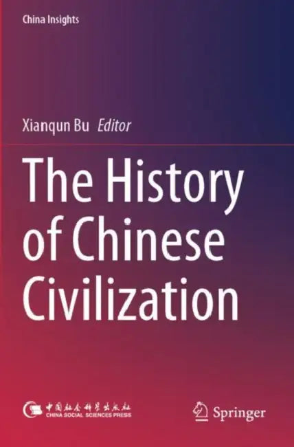 The History of Chinese Civilization by Xianqun Bu