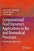 Computational Fluid Dynamics Applications in Bio and Biomedical Processes: Biotechnology Applications by Satya Eswari Jujjavarapu