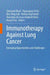 Immunotherapy Against Lung Cancer: Emerging Opportunities and Challenges by Shvetank Bhatt