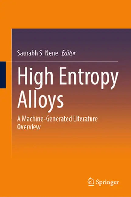 High Entropy Alloys: A Machine-Generated Literature Overview by Saurabh S. Nene