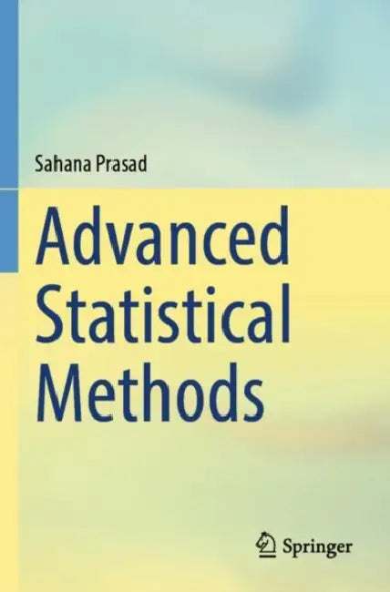 Advanced Statistical Methods by Sahana Prasad