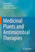 Medicinal Plants and Antimicrobial Therapies by Vinay Kumar