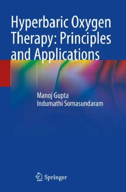 Hyperbaric Oxygen Therapy: Principles and Applications by Manoj Gupta