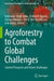 Agroforestry to Combat Global Challenges: Current Prospects and Future Challenges by Hanuman Singh Jatav