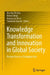 Knowledge Transformation and Innovation in Global Society: Perspective in a Changing Asia by Hoa Van Thi Tran