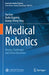 Medical Robotics: History, Challenges, and Future Directions by Yao Guo