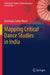 Mapping Critical Dance Studies in India by Urmimala Sarkar Munsi