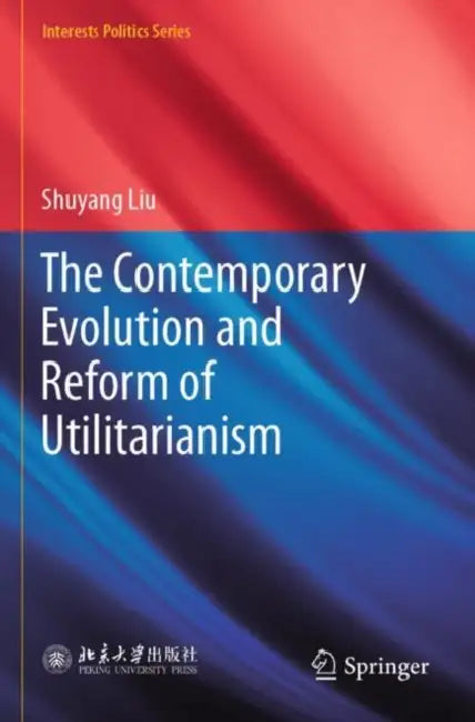 The Contemporary Evolution and Reform of Utilitari by Shuyang Liu