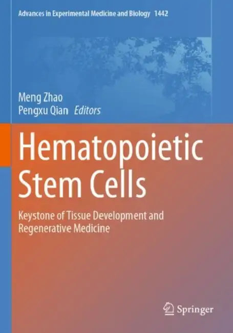 Hematopoietic Stem Cells: Keystone of Tissue Development and Regenerative Medicine by Meng Zhao