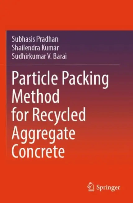 Particle Packing Method for Recycled Aggregate Concrete by Subhasis Pradhan