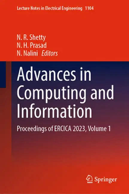 Advances in Computing and Information: Proceedings of Ercica 2023, Volume 1 by N. R. Shetty