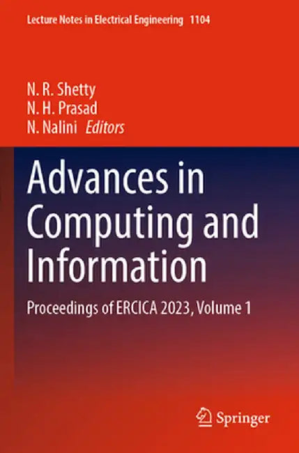 Advances in Computing and Information: Proceedings of Ercica 2023, Volume 1 by N. R. Shetty