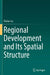 Regional Development and Its Spatial Structure by Dadao Lu