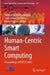 Human-Centric Smart Computing: Proceedings of Ichcsc 2023 by Siddhartha Bhattacharyya
