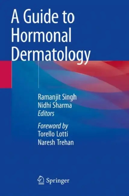 A Guide to Hormonal Dermatology by Ramanjit Singh