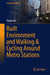 Built Environment and Walking & Cycling Around Metro Stations by Yanan Liu