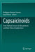 Capsaicinoids: From Natural Sources to Biosynthesis and Their Clinical Applications by Mallappa Kumara Swamy